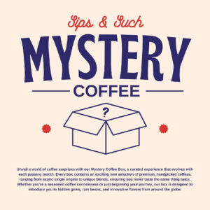 Mystery Coffee of The Month